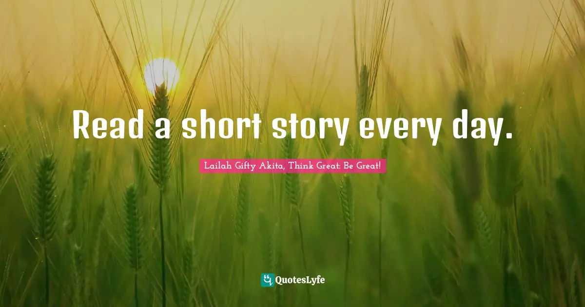 Read a short story every day.