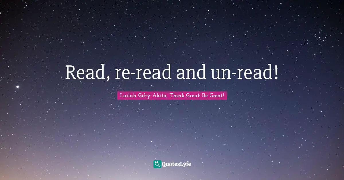 Read, re-read and un-read!