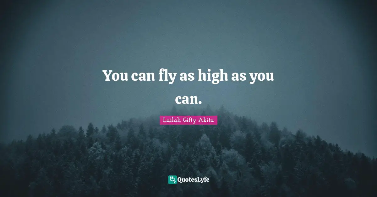 You can fly as high as you can.