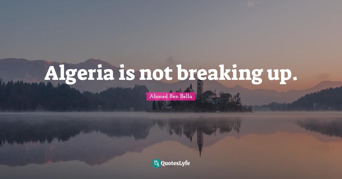 Algeria is not breaking up.