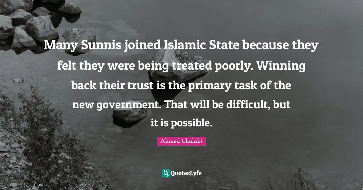Many Sunnis joined Islamic State because they felt they were being treated poorly. Winning back their trust is the primary task of the new government. That will be difficult, but it is possible.