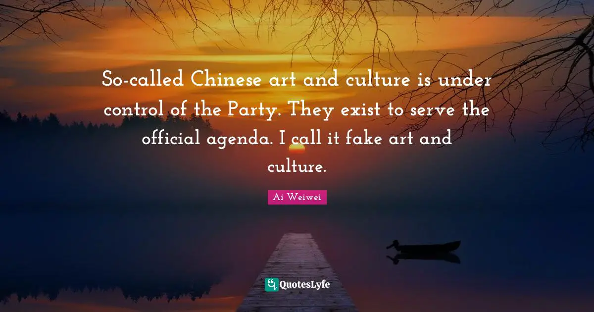 So-called Chinese art and culture is under control of the Party. They exist to serve the official agenda. I call it fake art and culture.
