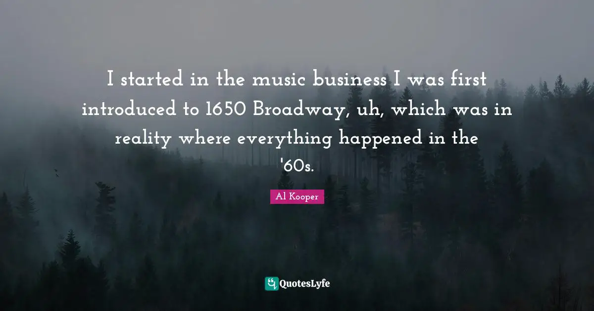 I started in the music business I was first introduced to 1650 Broadway, uh, which was in reality where everything happened in the '60s.