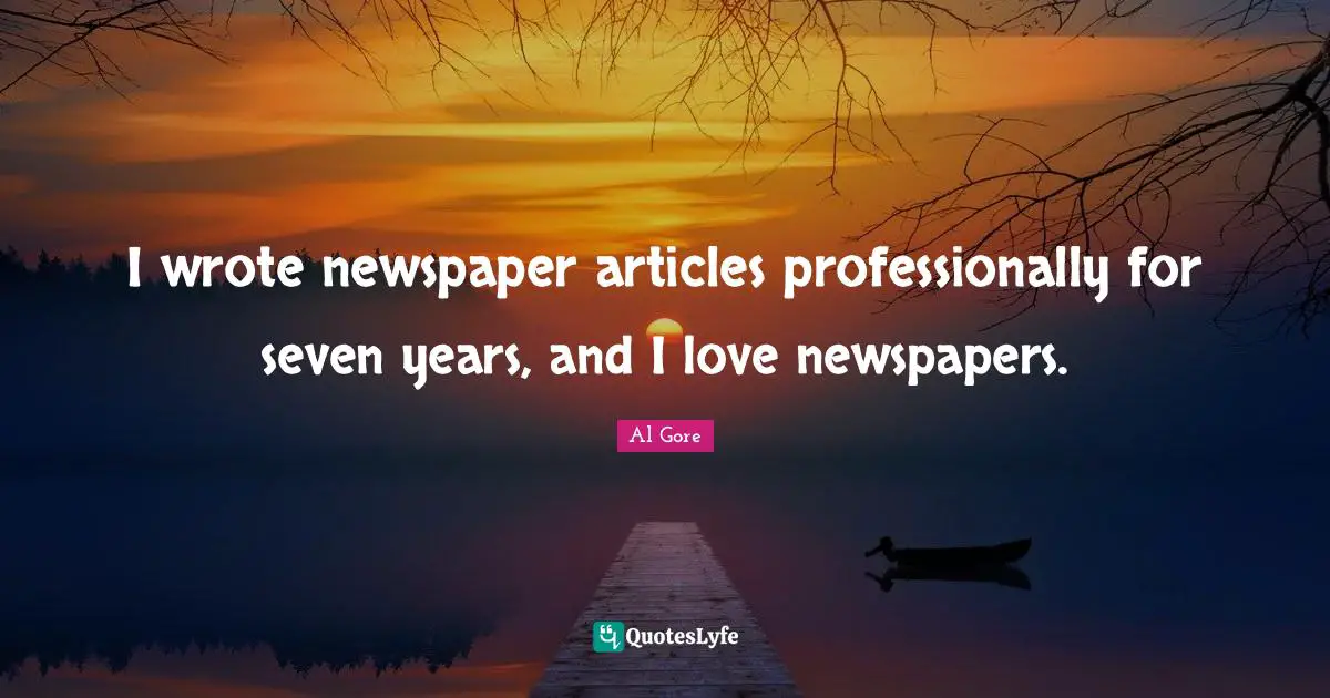 I wrote newspaper articles professionally for seven years, and I love newspapers.