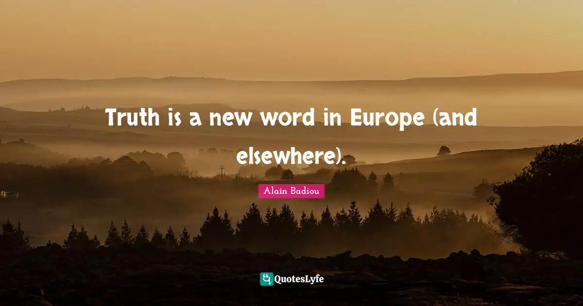 Truth is a new word in Europe (and elsewhere).