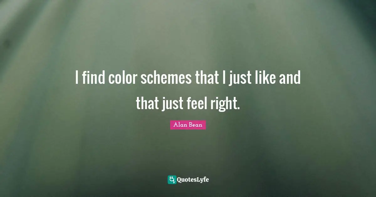 I find color schemes that I just like and that just feel right.