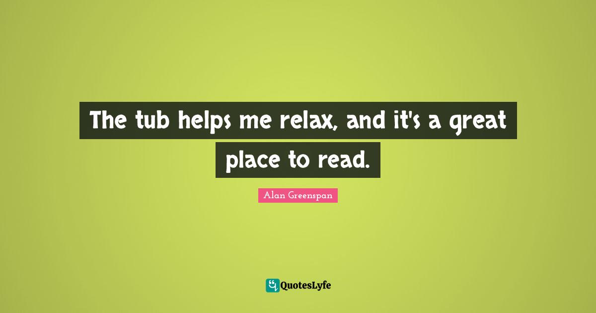 The tub helps me relax, and it's a great place to read.