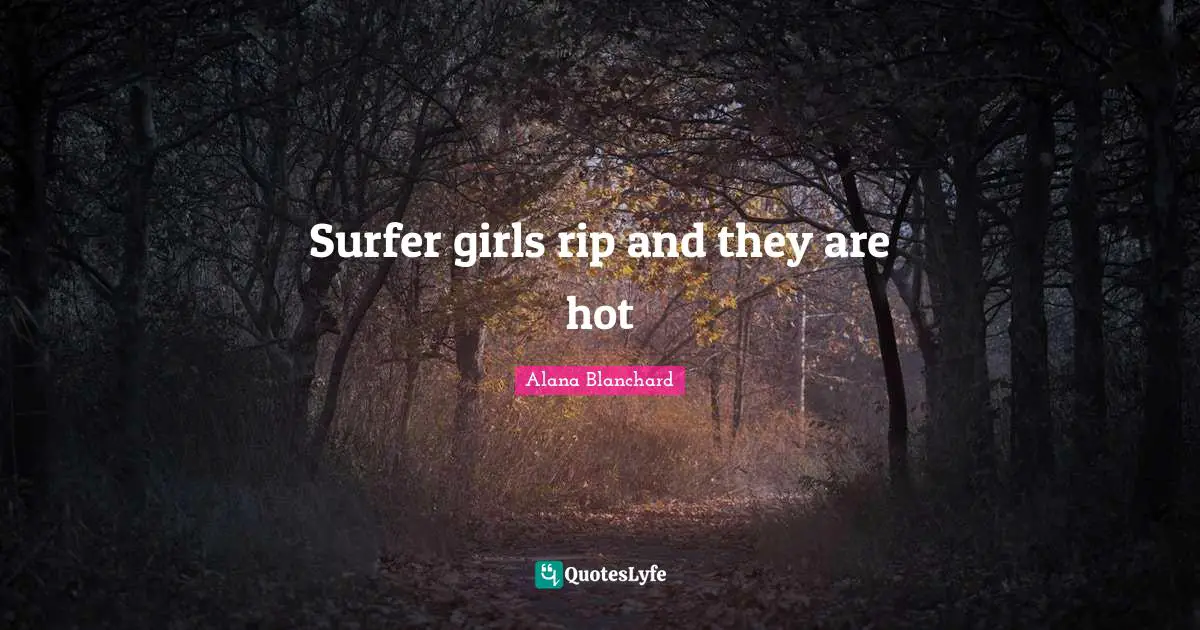 Surfer girls rip and they are hot