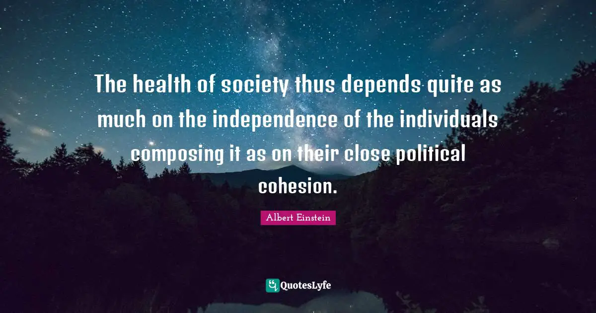 The health of society thus depends quite as much on the independence of the individuals composing it as on their close political cohesion.