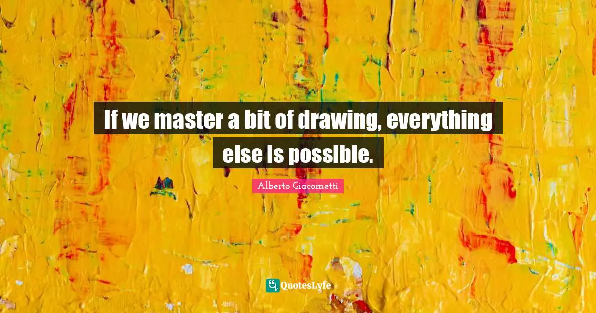 If we master a bit of drawing, everything else is possible.