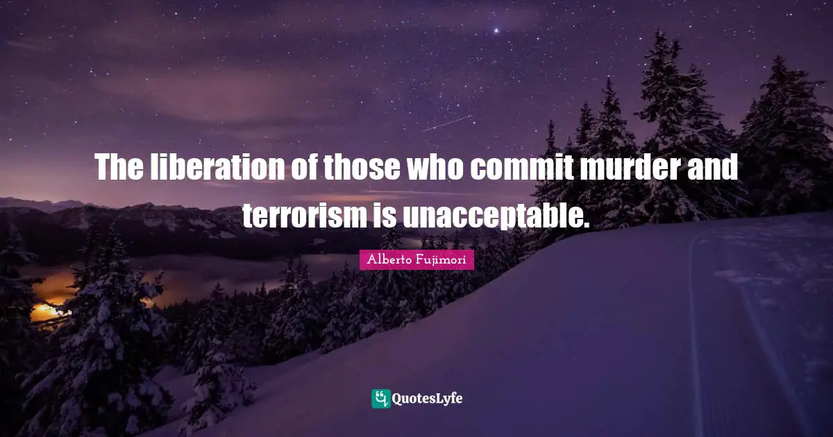 The liberation of those who commit murder and terrorism is unacceptable.
