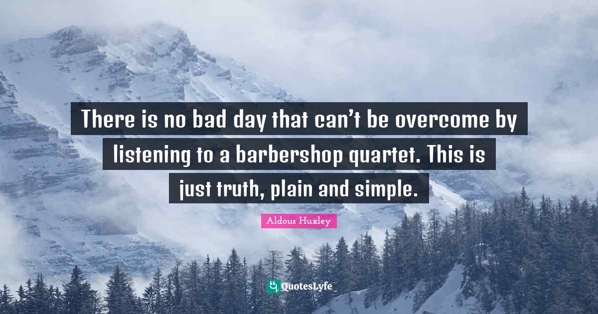 There Is No Bad Day That Can t Be Overcome By Listening To A Barbers There Is No Bad Day That Can t Be Overcome By Listening To A Barbers