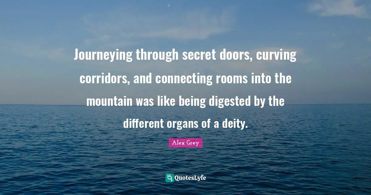 Journeying through secret doors, curving corridors, and connecting rooms into the mountain was like being digested by the different organs of a deity.