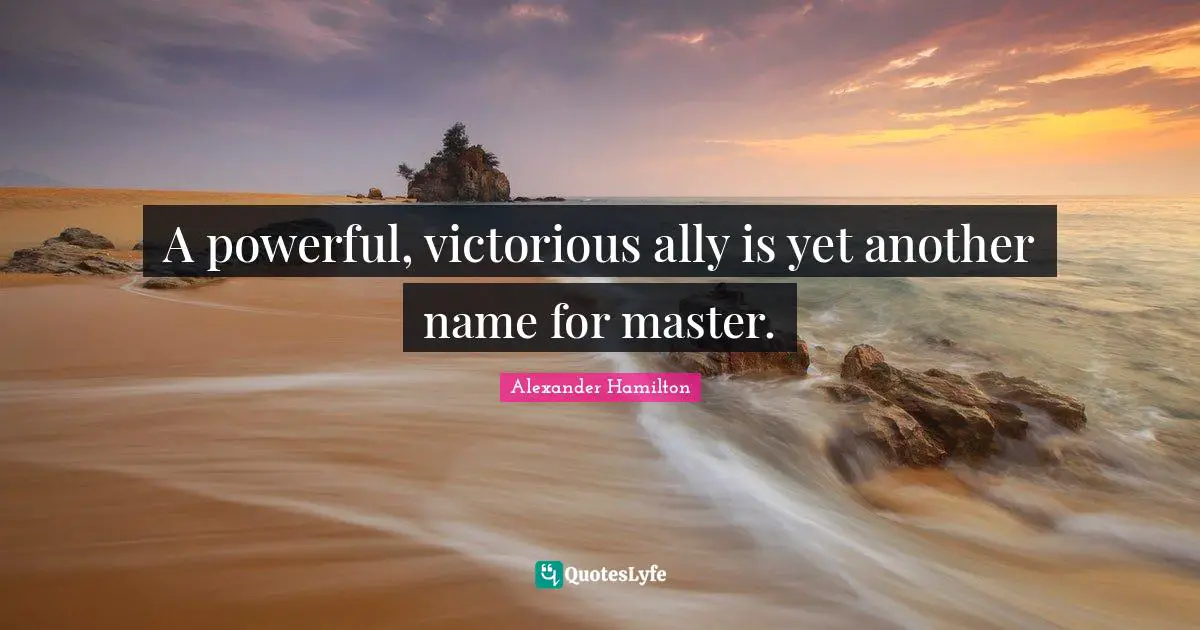A powerful, victorious ally is yet another name for master.