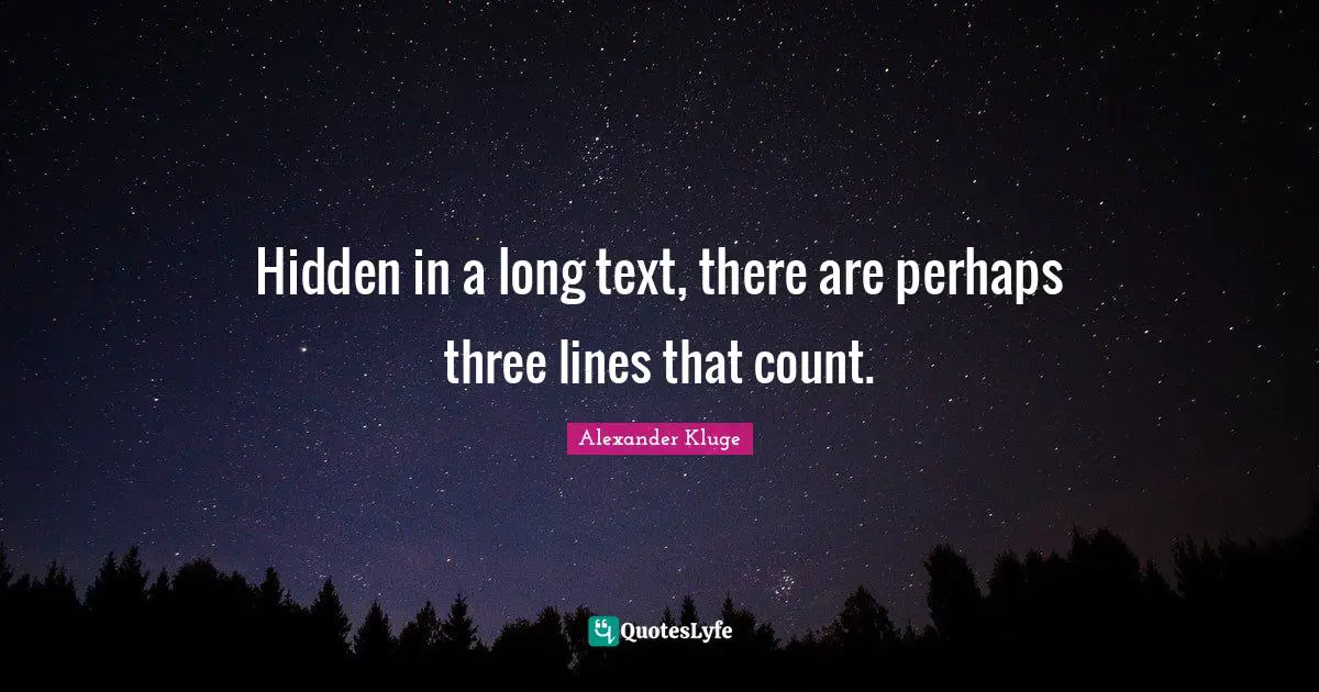 Hidden in a long text, there are perhaps three lines that count.