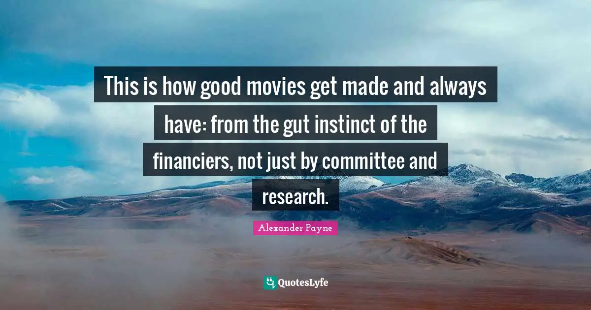 This is how good movies get made and always have: from the gut instinct of the financiers, not just by committee and research.