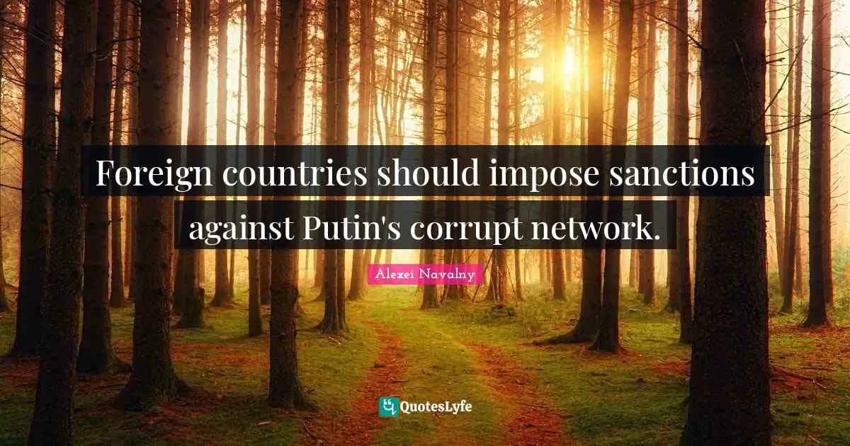 Foreign countries should impose sanctions against Putin's corrupt network.