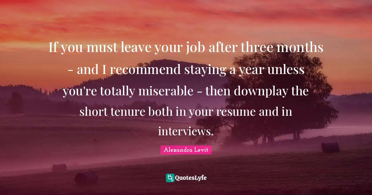 If you must leave your job after three months - and I recommend staying a year unless you're totally miserable - then downplay the short tenure both in your resume and in interviews.