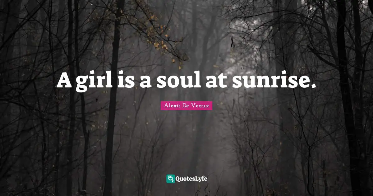 A girl is a soul at sunrise.