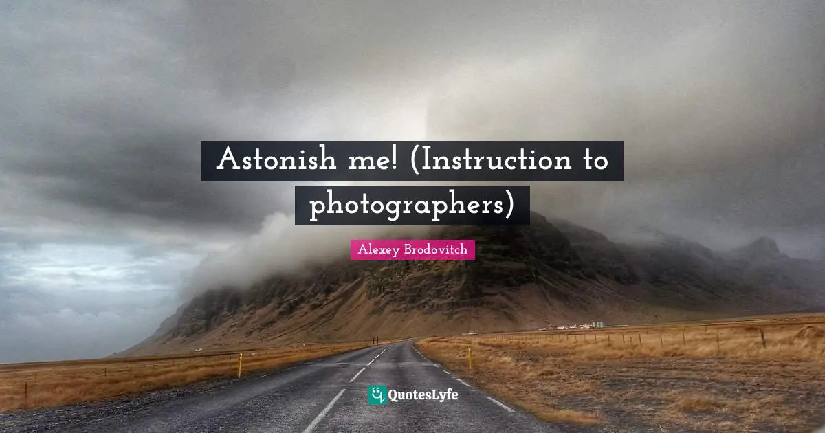 Astonish me! (Instruction to photographers)