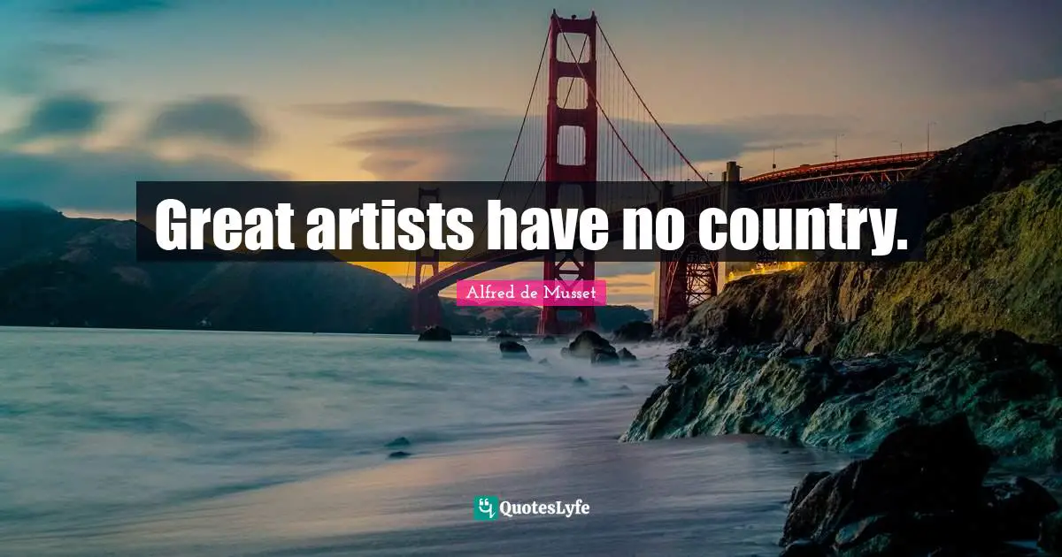 Great artists have no country.