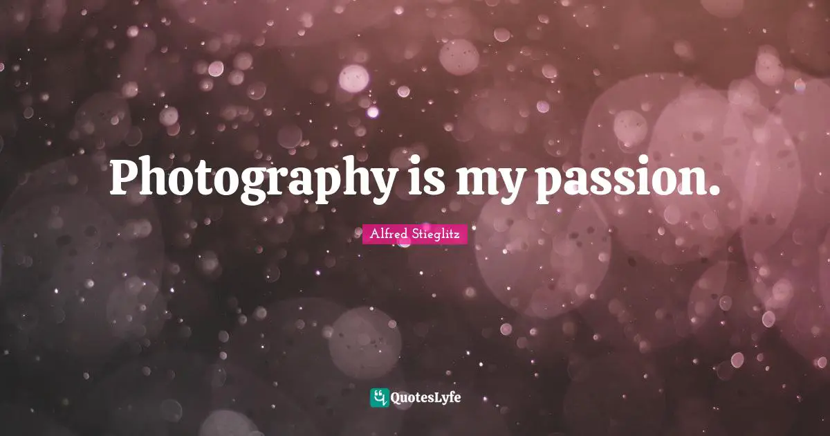 Photography is my passion.