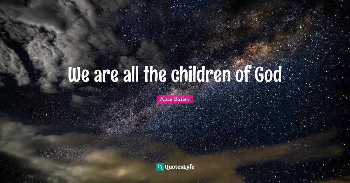 We are all the children of God
