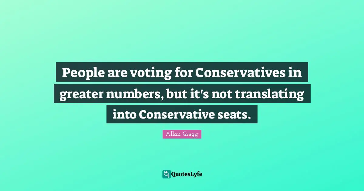 People are voting for Conservatives in greater numbers, but it's not translating into Conservative seats.