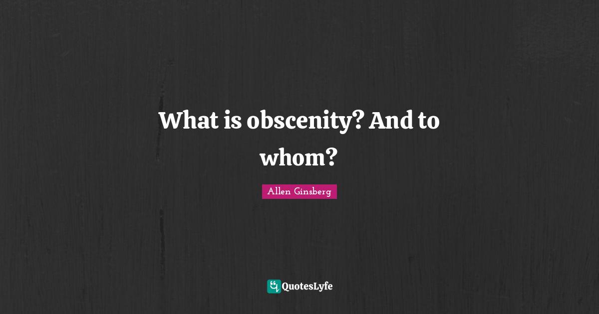 What is obscenity? And to whom?