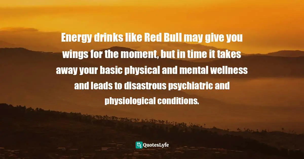 Best Energy Drink Quotes With Images To Share And Download For Free At Quoteslyfe