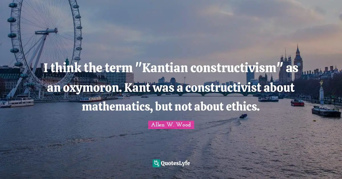 I think the term "Kantian constructivism" as an oxymoron. Kant was a constructivist about mathematics, but not about ethics.