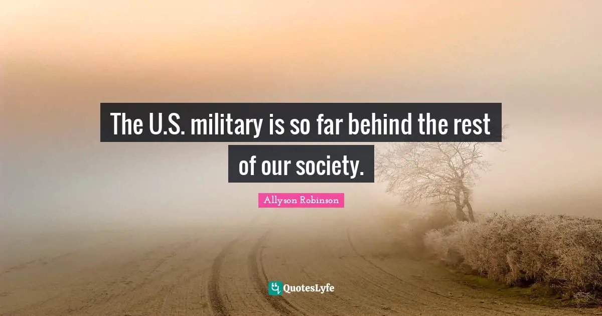 The U.S. military is so far behind the rest of our society.