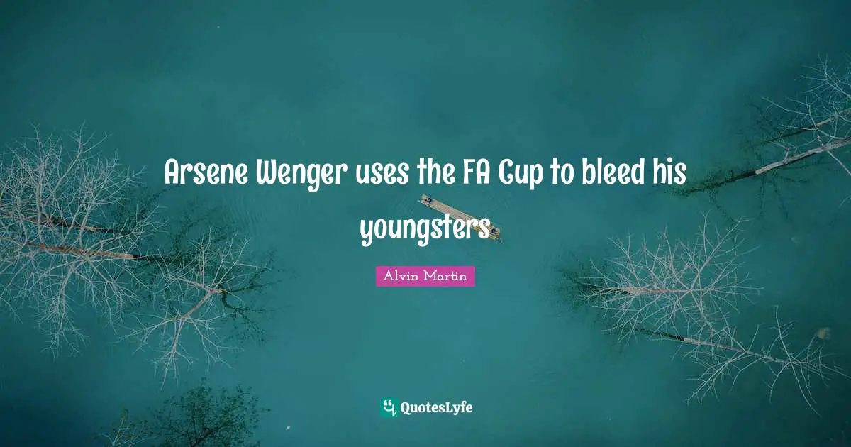 Arsene Wenger uses the FA Cup to bleed his youngsters