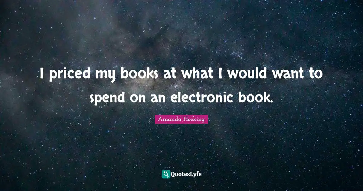 I priced my books at what I would want to spend on an electronic book.