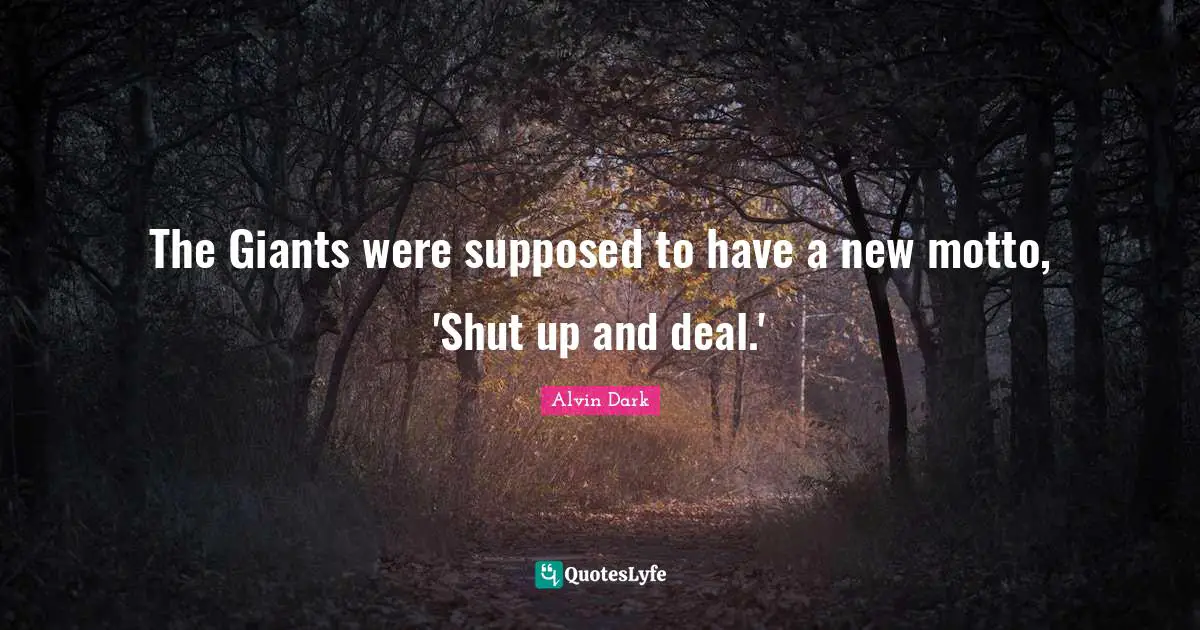 The Giants were supposed to have a new motto, 'Shut up and deal.'