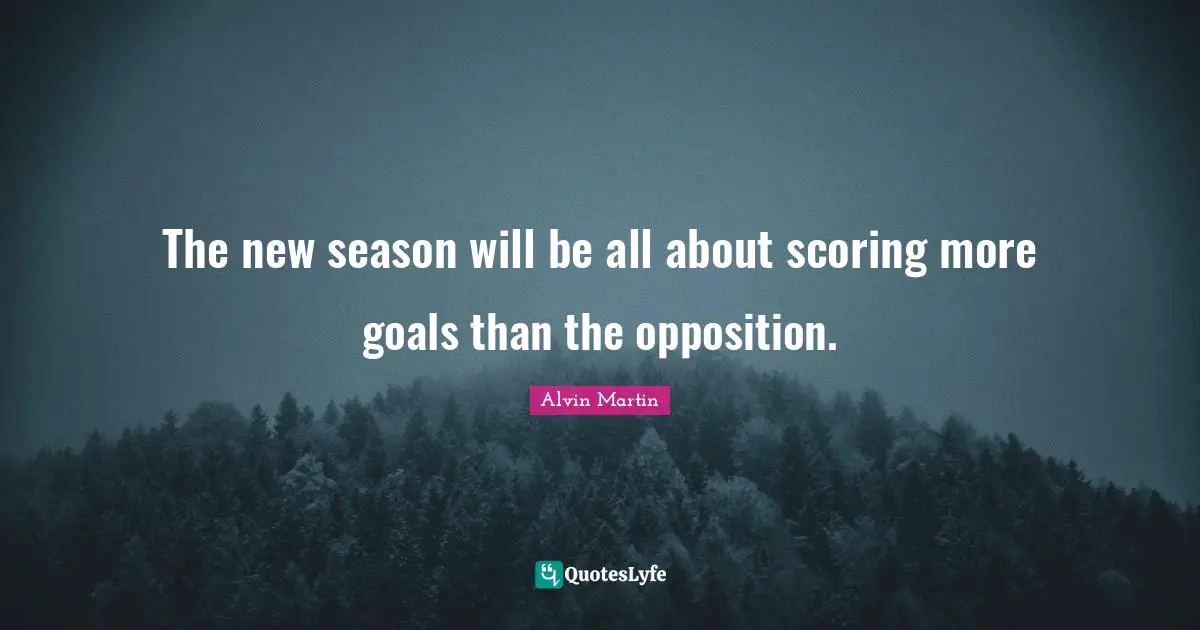 The new season will be all about scoring more goals than the opposition.