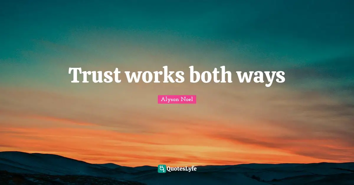 Trust works both ways