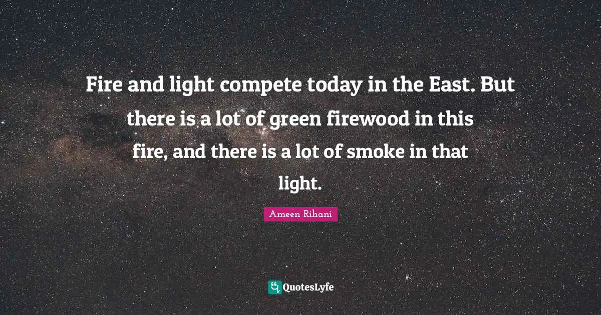 Fire and light compete today in the East. But there is a lot of green firewood in this fire, and there is a lot of smoke in that light.