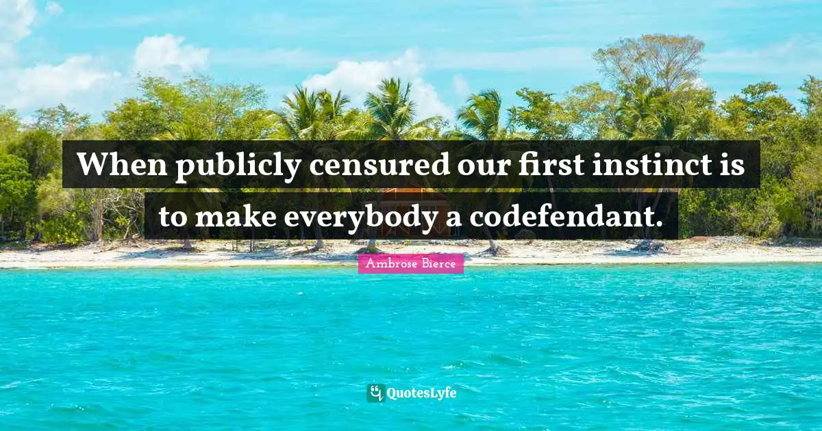 When publicly censured our first instinct is to make everybody a codefendant.