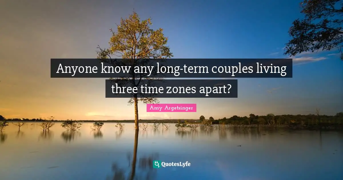 Anyone know any long-term couples living three time zones apart?