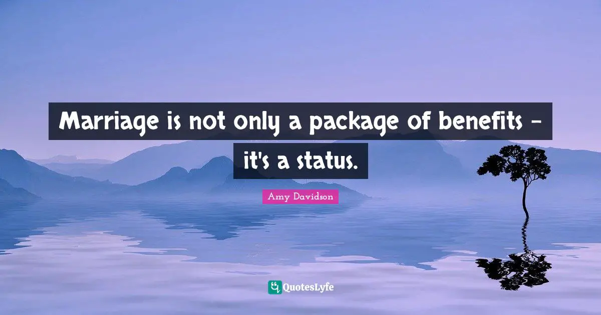 Marriage is not only a package of benefits - it's a status.