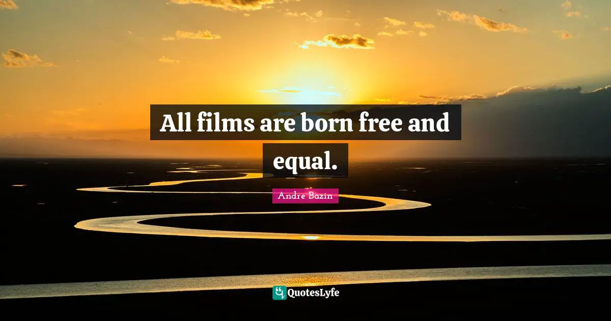 All films are born free and equal.