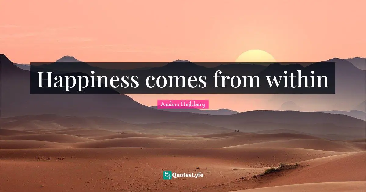 Happiness comes from within