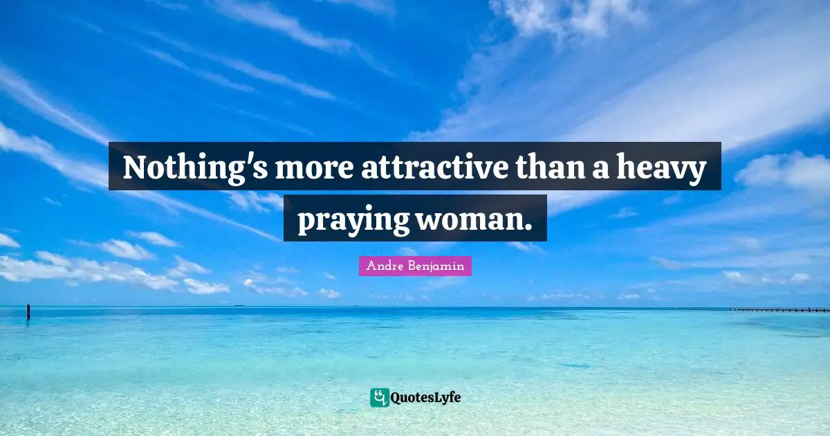 Nothing's more attractive than a heavy praying woman.