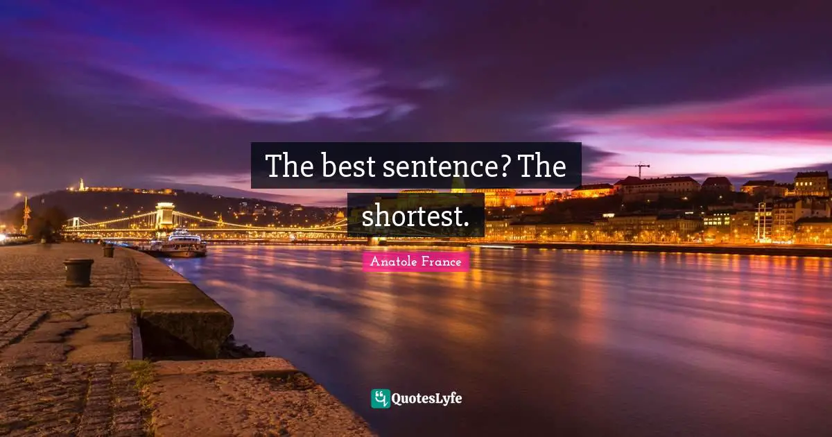 The best sentence? The shortest.
