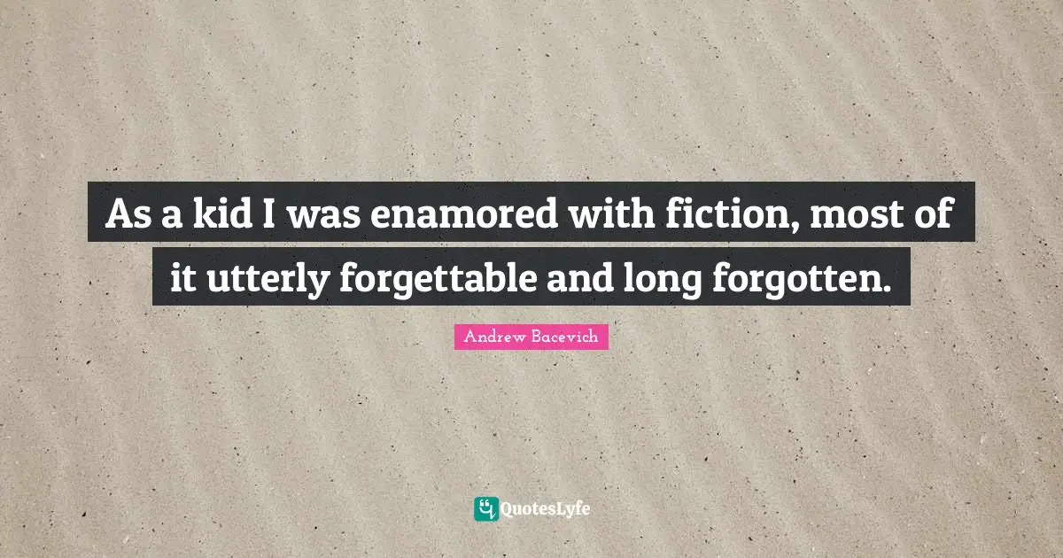 As a kid I was enamored with fiction, most of it utterly forgettable and long forgotten.