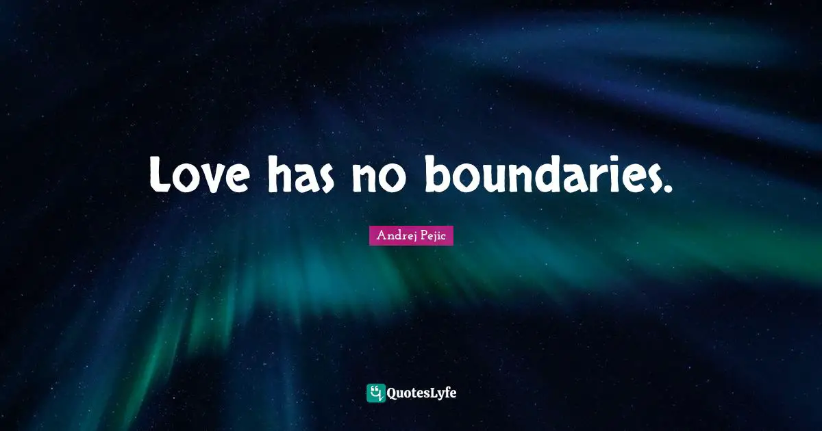 Love has no boundaries.