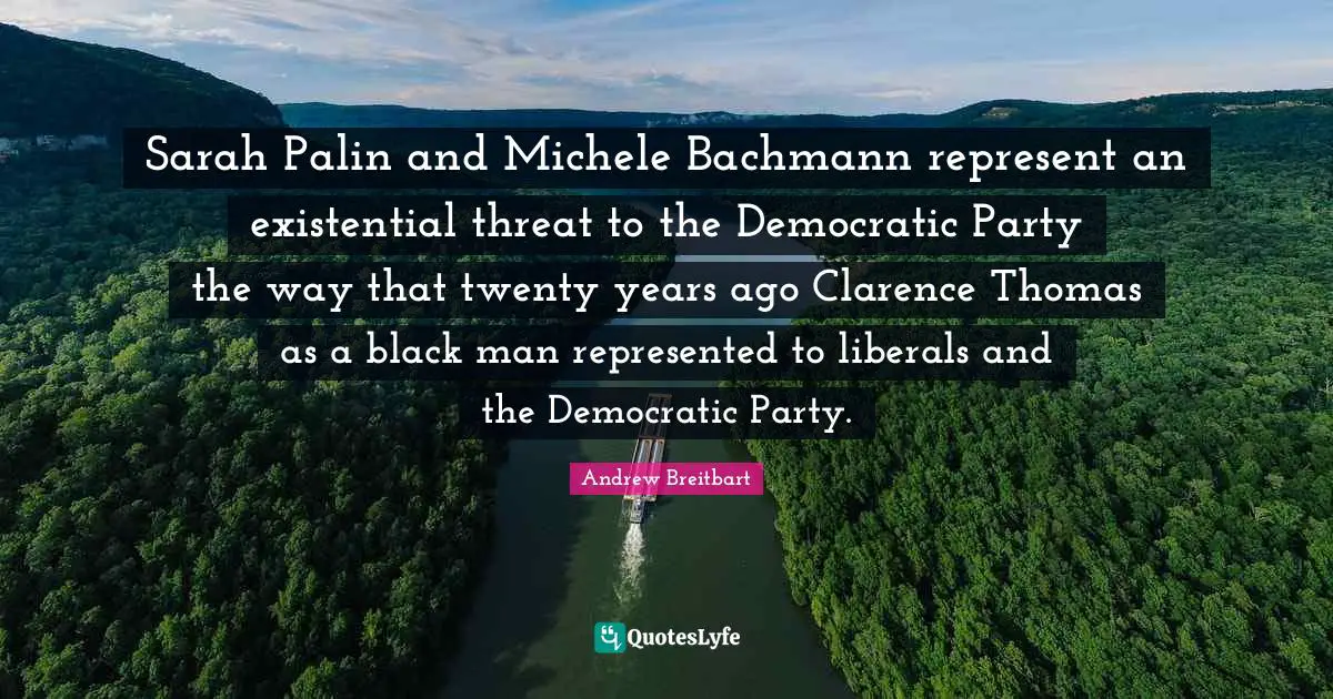 Sarah Palin and Michele Bachmann represent an existential threat to the Democratic Party the way that twenty years ago Clarence Thomas as a black man represented to liberals and the Democratic Party.
