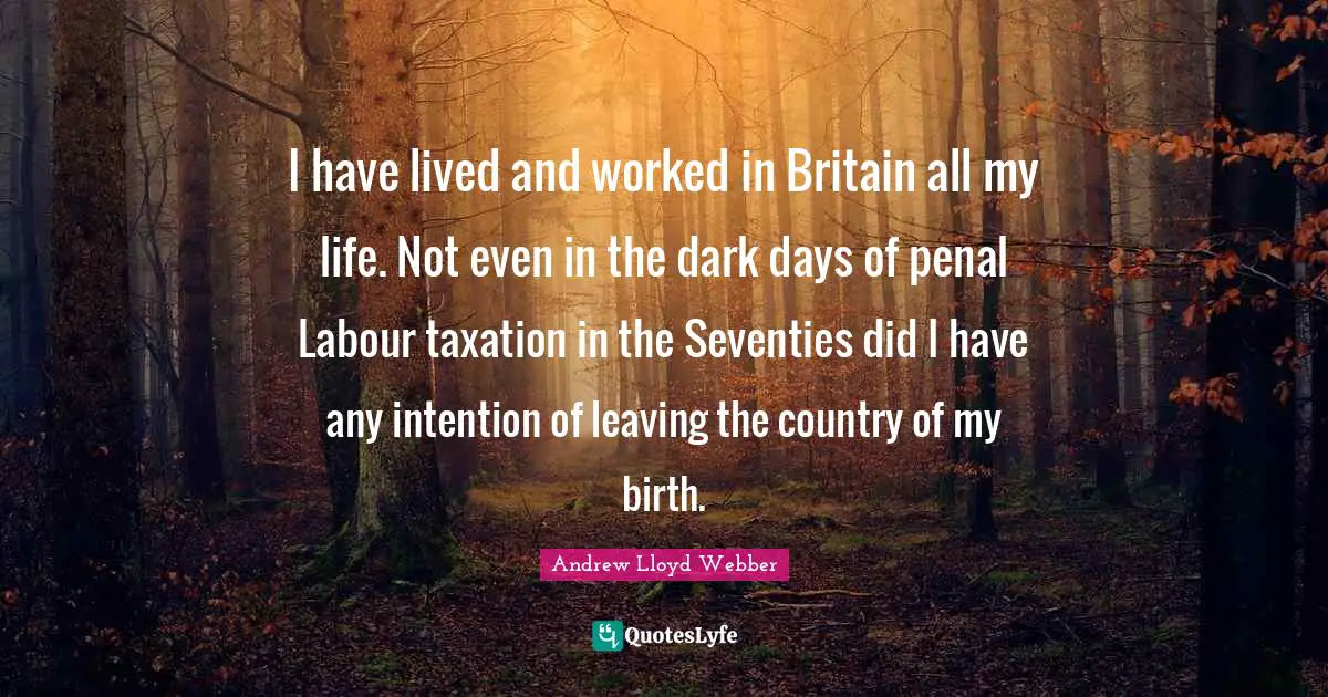 I have lived and worked in Britain all my life. Not even in the dark days of penal Labour taxation in the Seventies did I have any intention of leaving the country of my birth.