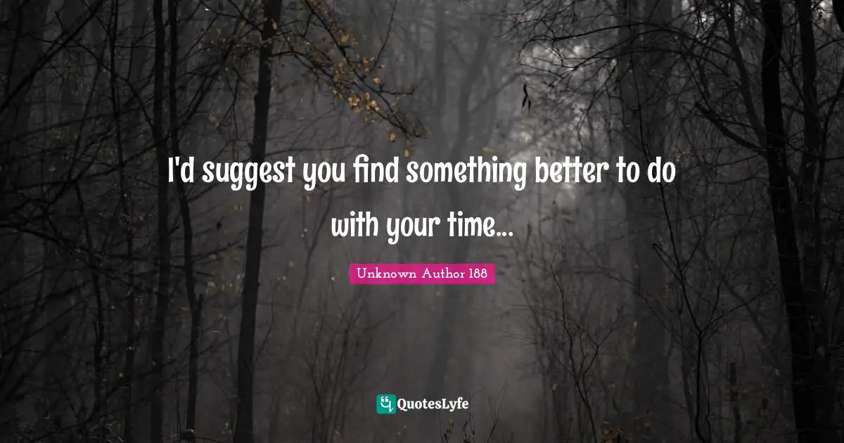 I'd suggest you find something better to do with your time...